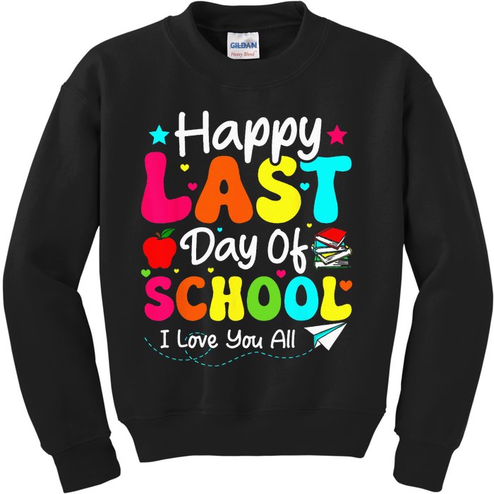 Happy Last Day of School Teacher Student Graduation Kids Sweatshirt