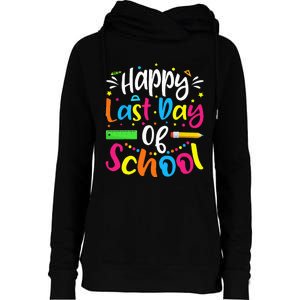 Happy Last Day of School Teacher Student Graduation Womens Funnel Neck Pullover Hood