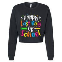 Happy Last Day of School Teacher Student Graduation Cropped Pullover Crew