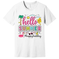 Happy Last Day Of School Teacher Student Hello Summer Premium T-Shirt