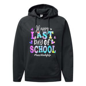 Happy Last Day Of School Tie Dye Lunch Lady Life Summer Performance Fleece Hoodie