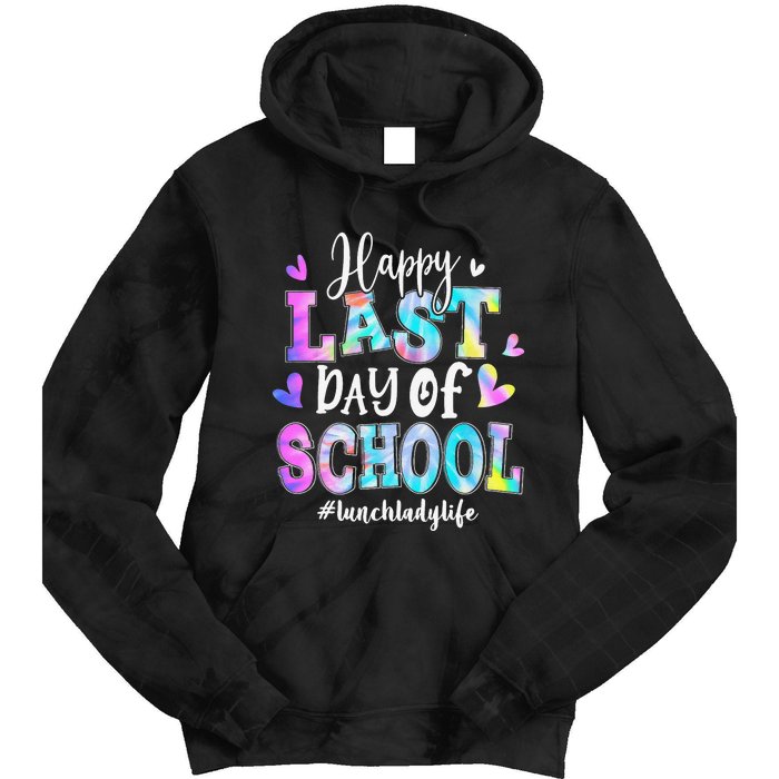 Happy Last Day Of School Tie Dye Lunch Lady Life Summer Tie Dye Hoodie