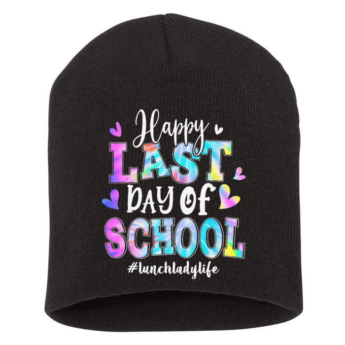 Happy Last Day Of School Tie Dye Lunch Lady Life Summer Short Acrylic Beanie