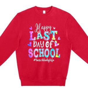 Happy Last Day Of School Tie Dye Lunch Lady Life Summer Premium Crewneck Sweatshirt