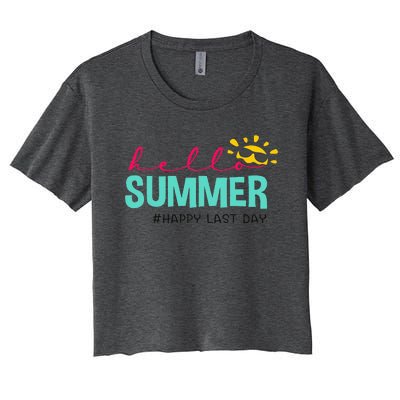 Happy Last Day Of School Teacher Student Hello Summer Women's Crop Top Tee