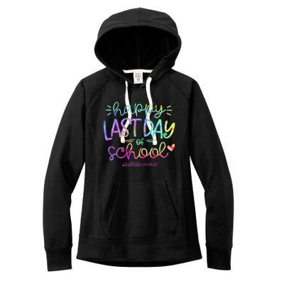 Happy Last Day Of School Hello Summer Students And Teachers Women's Fleece Hoodie