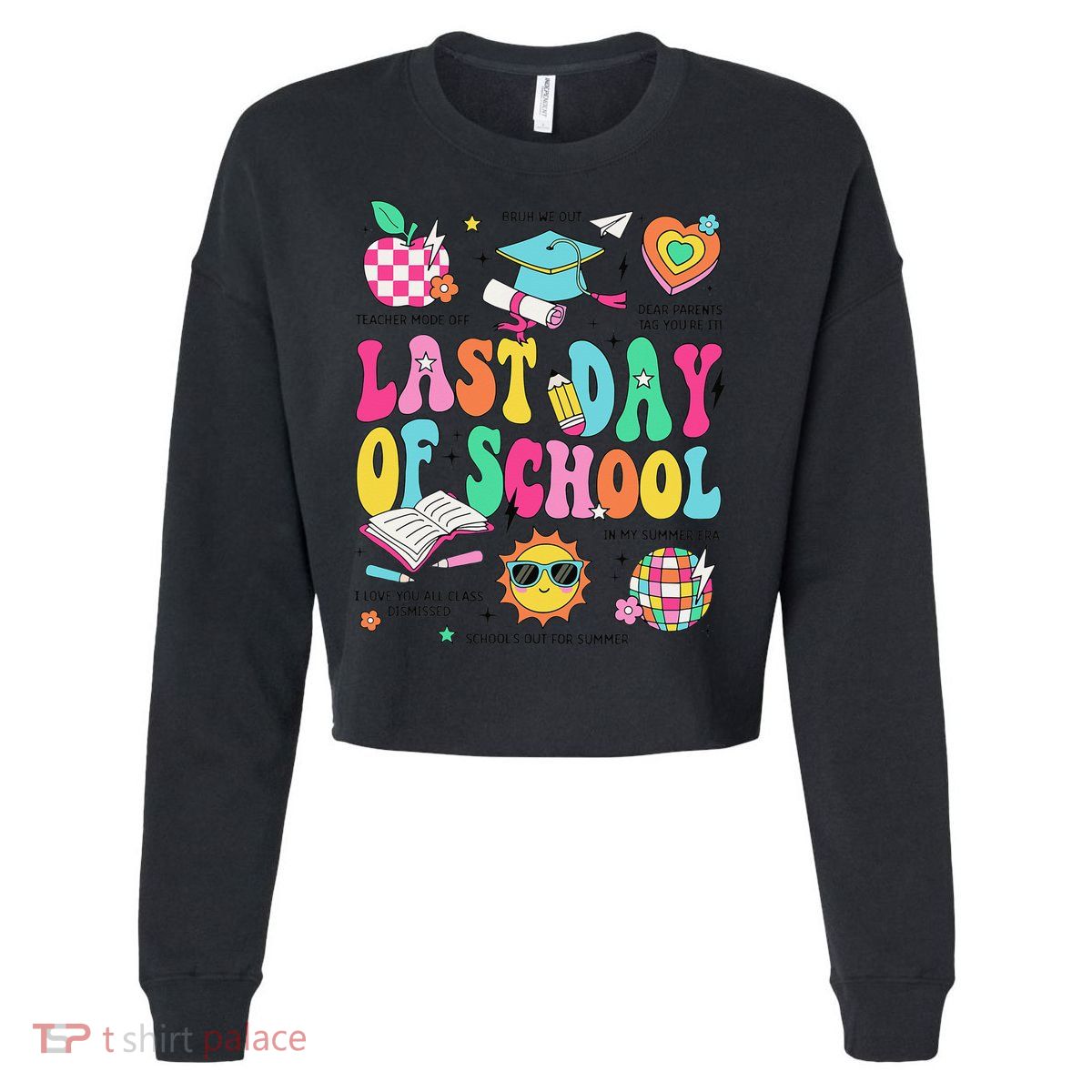 Happy Last Day Of School Teacher Girl Grad Hello Summer Cropped Pullover Crew