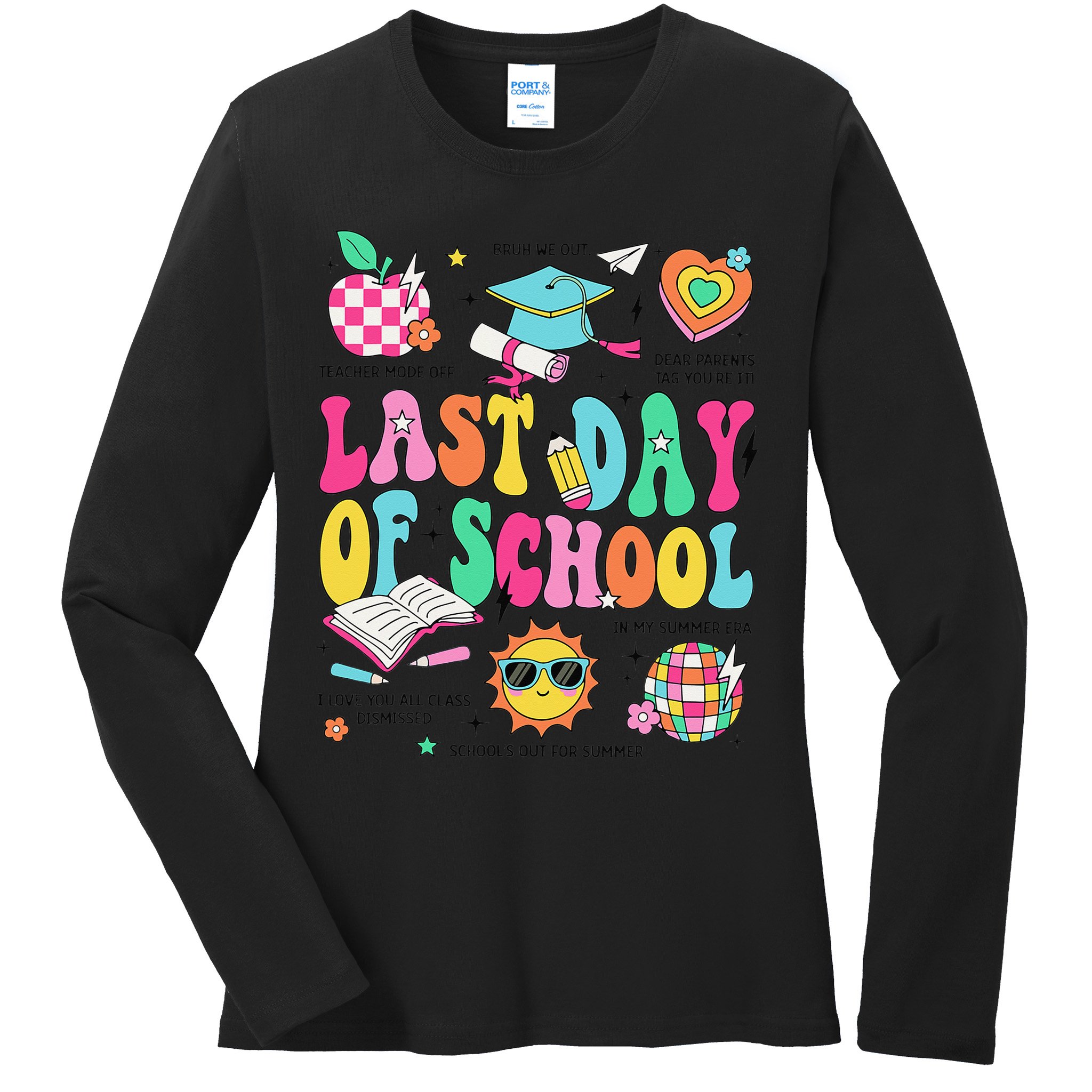 Happy Last Day Of School Teacher Girl Grad Hello Summer Ladies Long Sleeve Shirt