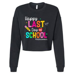 Happy Last Day of School Graduation Teacher Student Cropped Pullover Crew