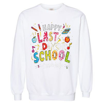 Happy Last Day Of School Lunch Lady Summer Design Gift Garment-Dyed Sweatshirt