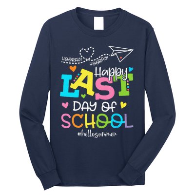 Happy Last Day Of School Hello Summer Students And Teachers Long Sleeve Shirt