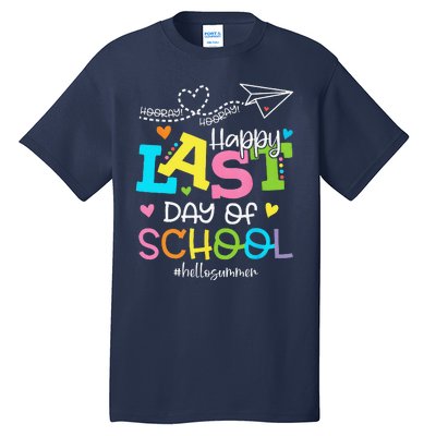 Happy Last Day Of School Hello Summer Students And Teachers Tall T-Shirt