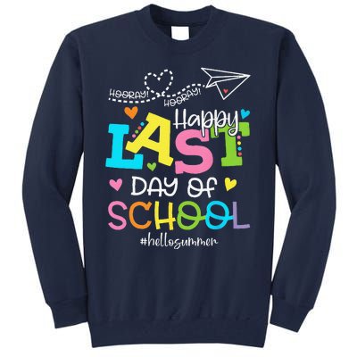 Happy Last Day Of School Hello Summer Students And Teachers Tall Sweatshirt