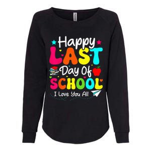 Happy Last Day of School Student Graduation Wo Teacher Womens California Wash Sweatshirt