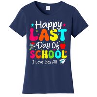 Happy Last Day of School Student Graduation Wo Teacher Women's T-Shirt