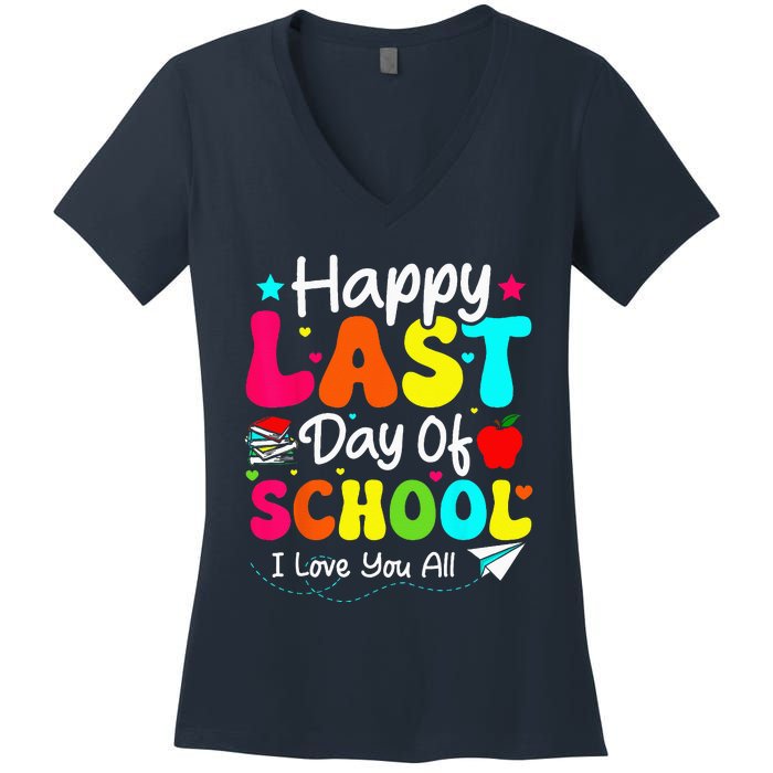 Happy Last Day of School Student Graduation Wo Teacher Women's V-Neck T-Shirt