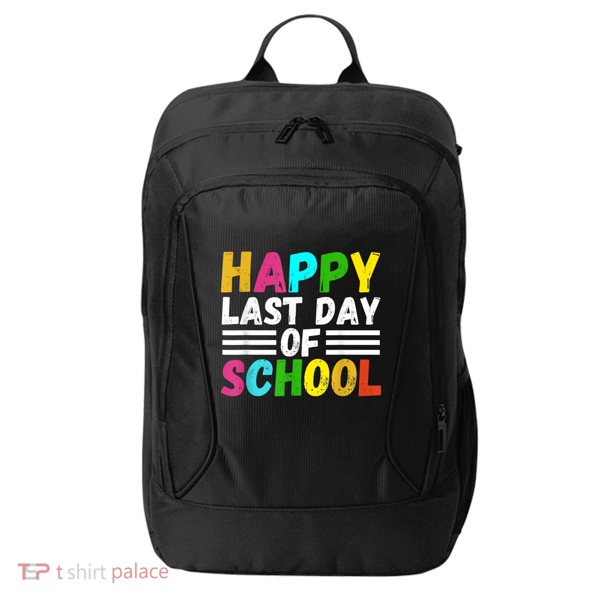 Happy Last Day Of School Teacher Student GraduationSchool City Backpack
