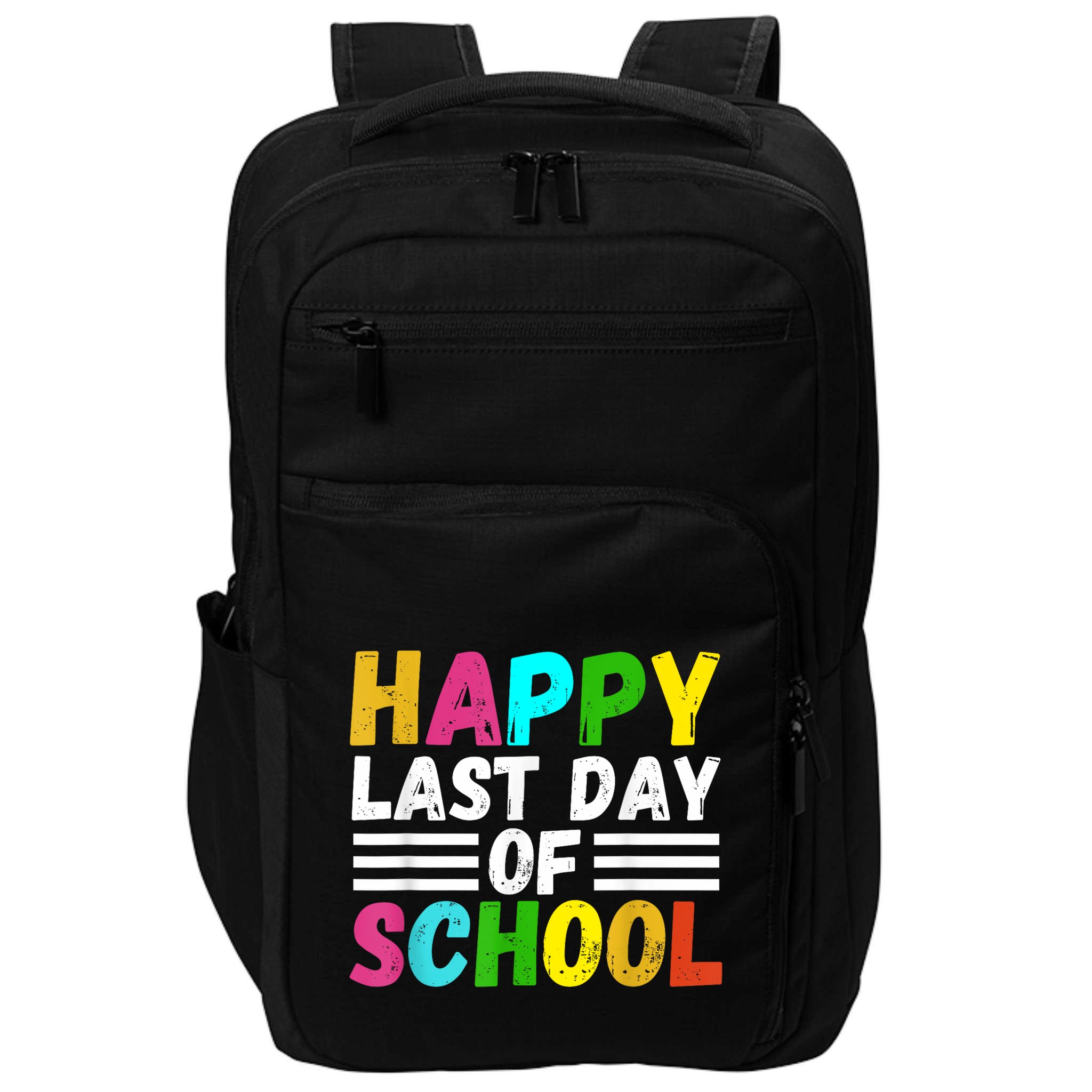 Happy Last Day Of School Teacher Student GraduationSchool Impact Tech Backpack