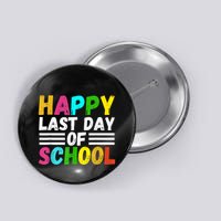 Happy Last Day Of School Teacher Student GraduationSchool Button