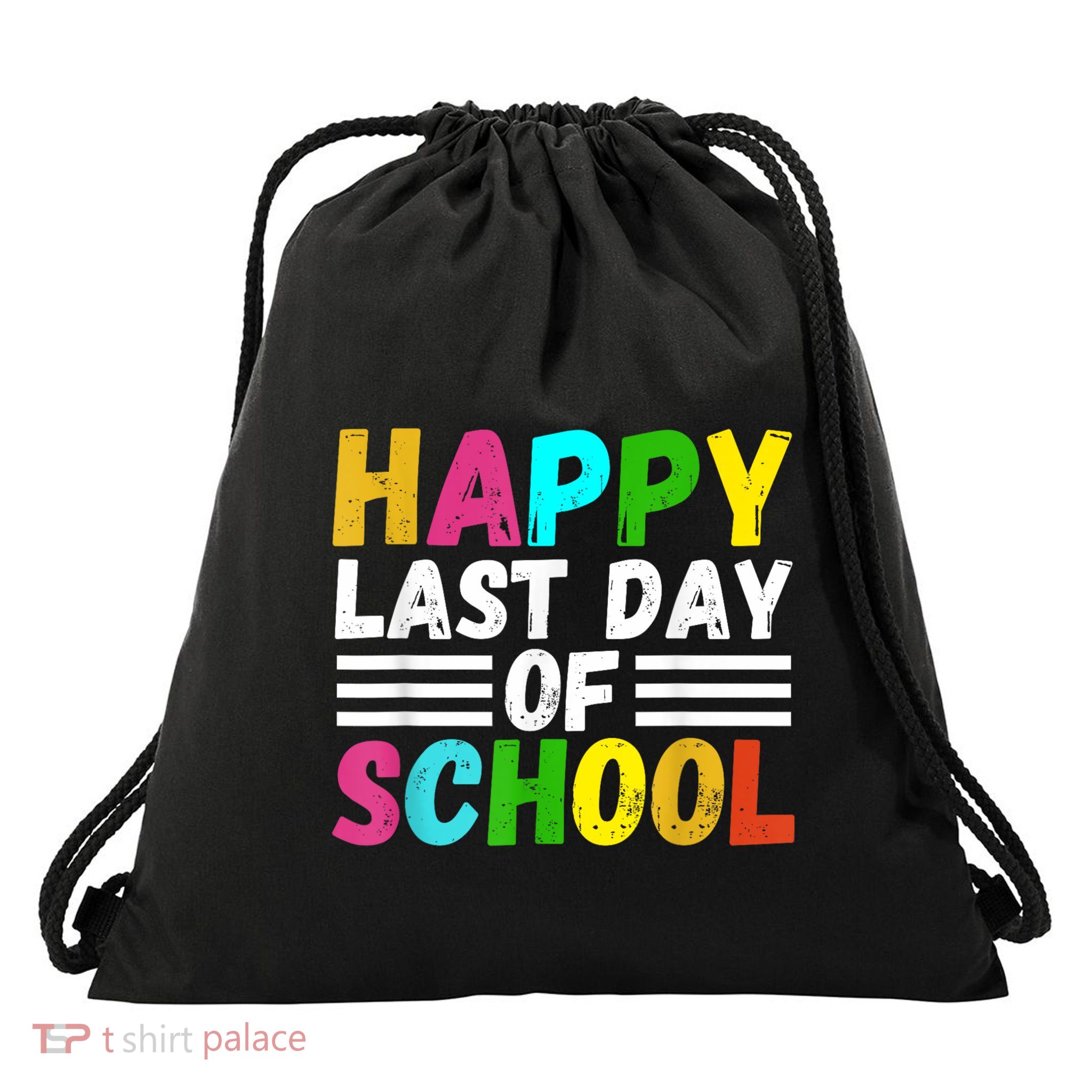 Happy Last Day Of School Teacher Student GraduationSchool Drawstring Bag
