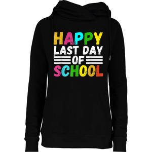 Happy Last Day Of School Teacher Student GraduationSchool Womens Funnel Neck Pullover Hood