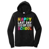 Happy Last Day Of School Teacher Student GraduationSchool Women's Pullover Hoodie