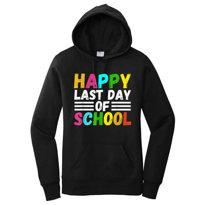 Happy Last Day Of School Teacher Student GraduationSchool Women's Pullover Hoodie