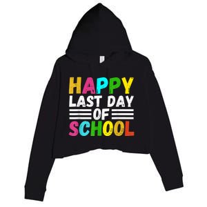 Happy Last Day Of School Teacher Student GraduationSchool Crop Fleece Hoodie