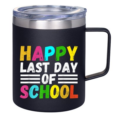 Happy Last Day Of School Teacher Student GraduationSchool 12oz Stainless Steel Coffee Mug