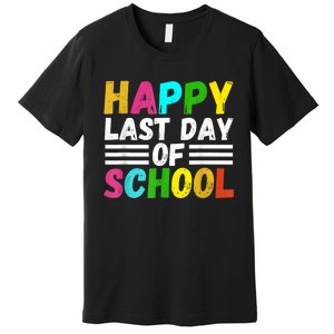 Happy Last Day Of School Teacher Student GraduationSchool Premium T-Shirt