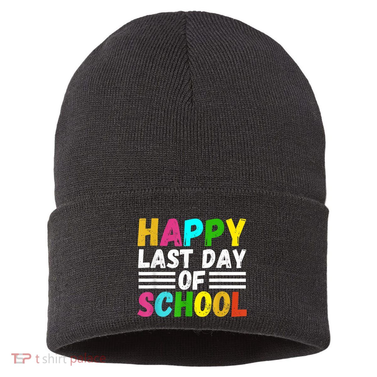 Happy Last Day Of School Teacher Student GraduationSchool Sustainable Knit Beanie
