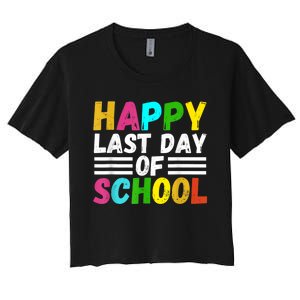 Happy Last Day Of School Teacher Student GraduationSchool Women's Crop Top Tee