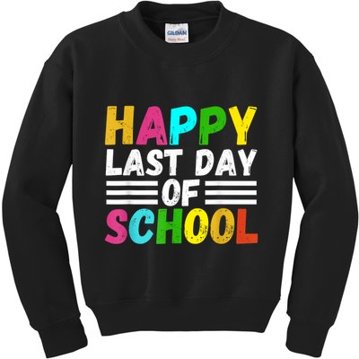 Happy Last Day Of School Teacher Student GraduationSchool Kids Sweatshirt