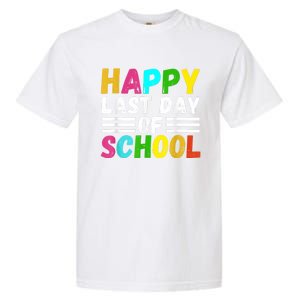 Happy Last Day Of School Teacher Student GraduationSchool Garment-Dyed Heavyweight T-Shirt