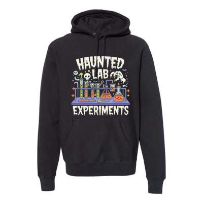 Haunted Lab Experiments Halloween In The Lab Premium Hoodie