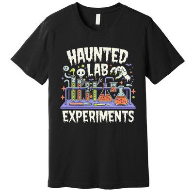 Haunted Lab Experiments Halloween In The Lab Premium T-Shirt