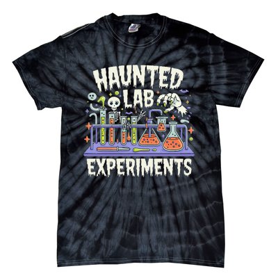 Haunted Lab Experiments Halloween In The Lab Tie-Dye T-Shirt