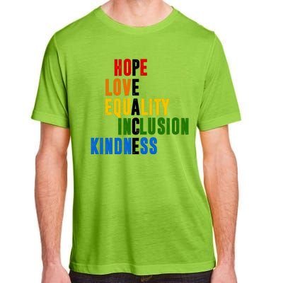 Hope Love Equality Inclusion Kindness Peace Quote Adult ChromaSoft Performance T-Shirt