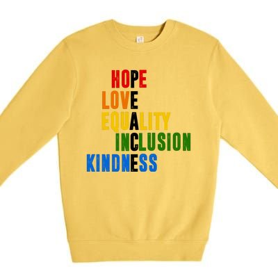 Hope Love Equality Inclusion Kindness Peace Quote Premium Crewneck Sweatshirt