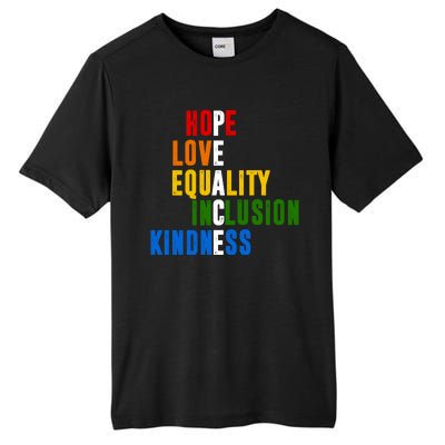 Hope Love Equality Inclusion Kindness Peace Quote Tall Fusion ChromaSoft Performance T-Shirt