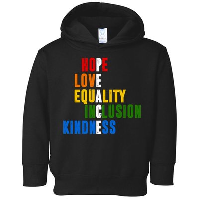 Hope Love Equality Inclusion Kindness Peace Quote Toddler Hoodie