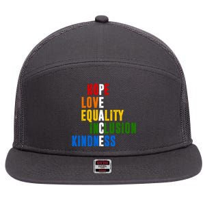 Hope Love Equality Inclusion Kindness Peace Quote 7 Panel Mesh Trucker Snapback Hat