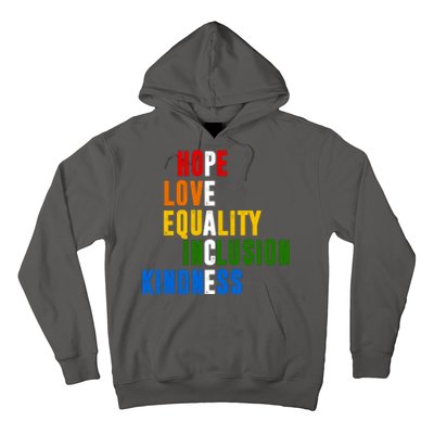 Hope Love Equality Inclusion Kindness Peace Quote Hoodie