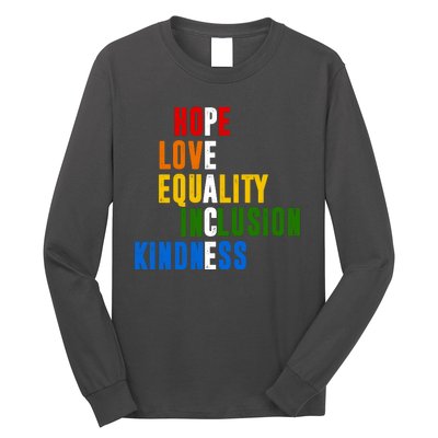 Hope Love Equality Inclusion Kindness Peace Quote Long Sleeve Shirt