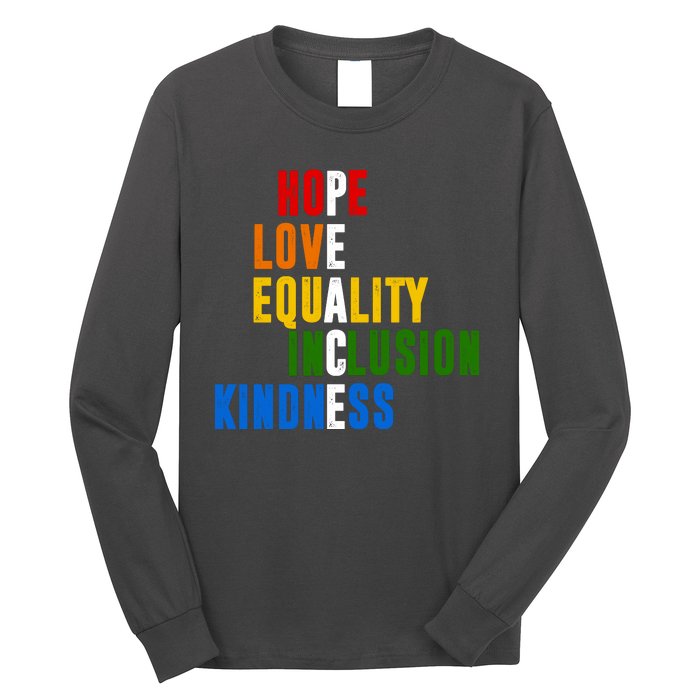 Hope Love Equality Inclusion Kindness Peace Quote Long Sleeve Shirt