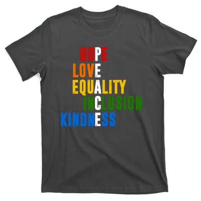 Hope Love Equality Inclusion Kindness Peace Quote T-Shirt