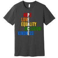 Hope Love Equality Inclusion Kindness Peace Quote Premium T-Shirt