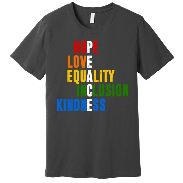 Hope Love Equality Inclusion Kindness Peace Quote Premium T-Shirt