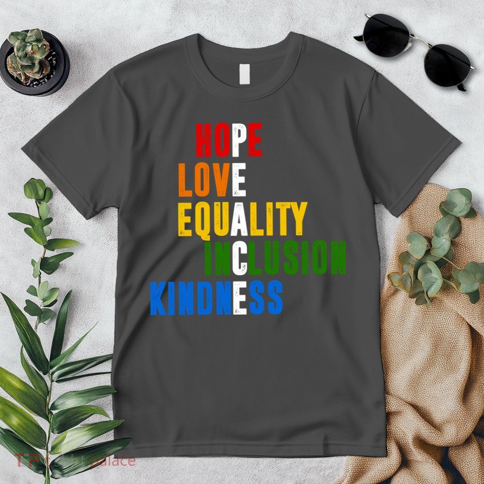 Hope Love Equality Inclusion Kindness Peace Quote Premium T-Shirt