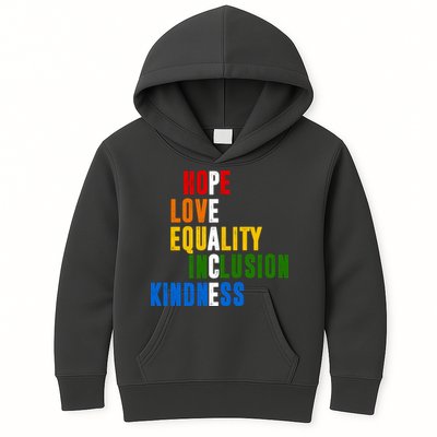 Hope Love Equality Inclusion Kindness Peace Quote Kids Hoodie